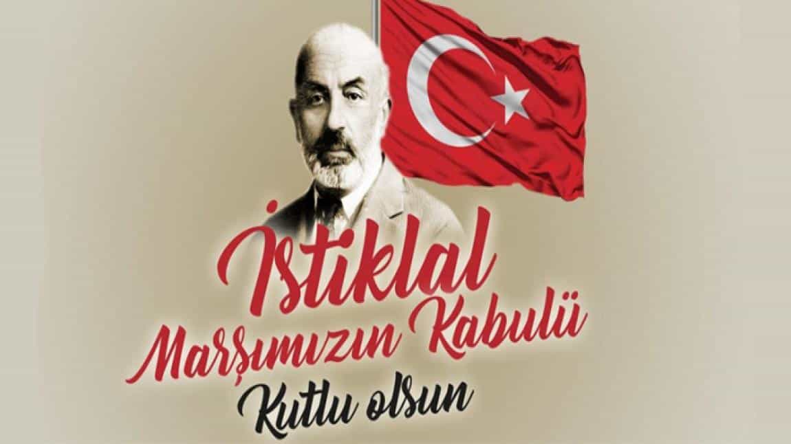 12 Mart İstiklal Marşı'nın Kabulü ve İstiklal Şairimiz Mehmet Akif ERSOY'u Anma Günü Etkinlikleri
